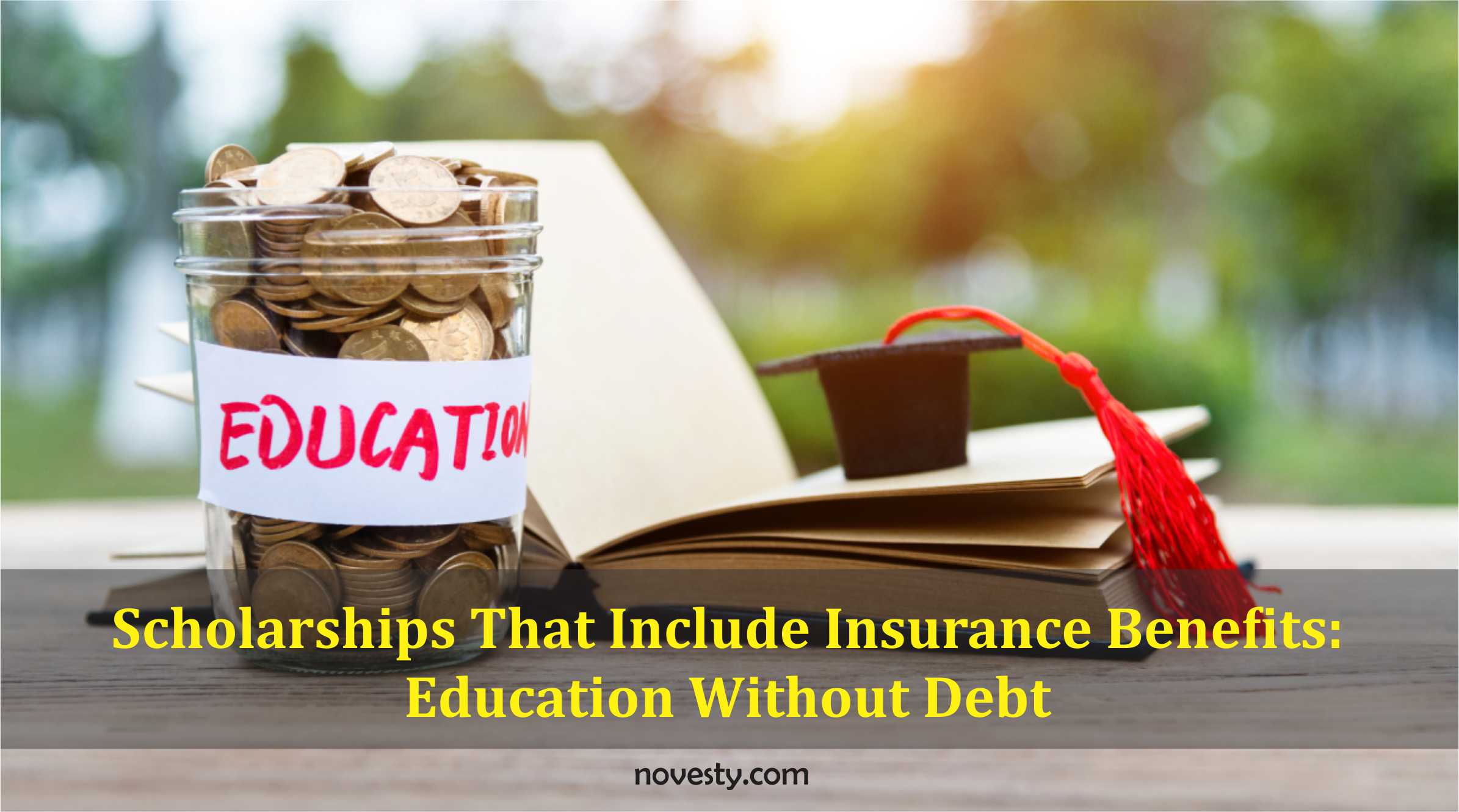 Scholarships That Include Insurance Benefits: Education Without Debt
