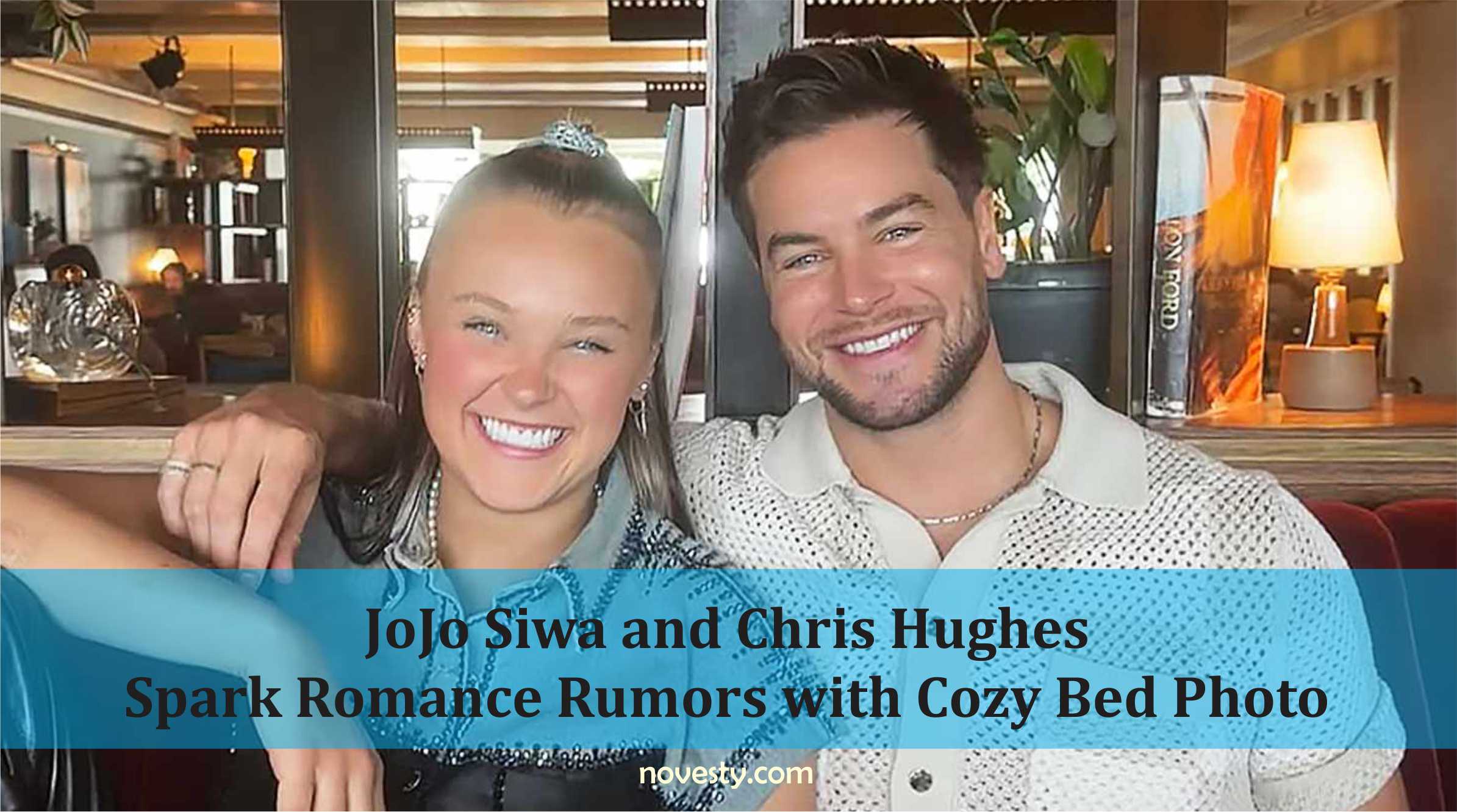 JoJo Siwa and Chris Hughes Spark Romance Rumors with Cozy Bed Photo